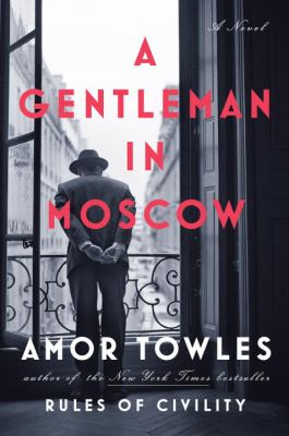 A Gentleman in Moscow by Amor Towes